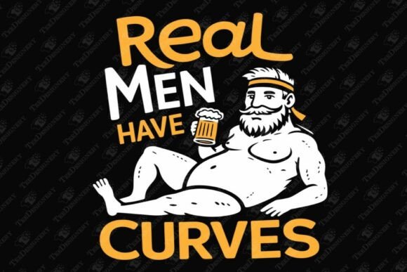 Download Real Men Have Curves Dad Bod Humor - Real Collection